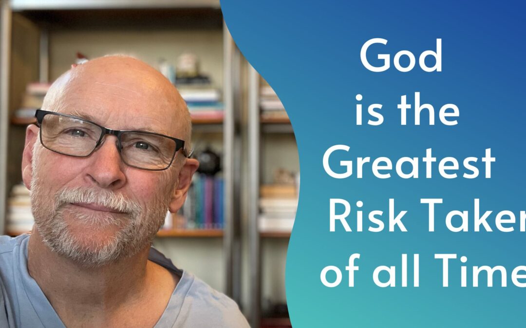 Advent: God, the Greatest Risk Taker