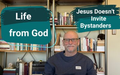 Jesus Doesn’t Invite Bystanders