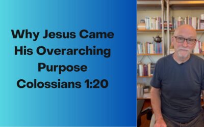 Jesus’s Overarching Purpose